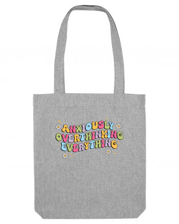 Anxiously Overthinking Everything Heather Grey