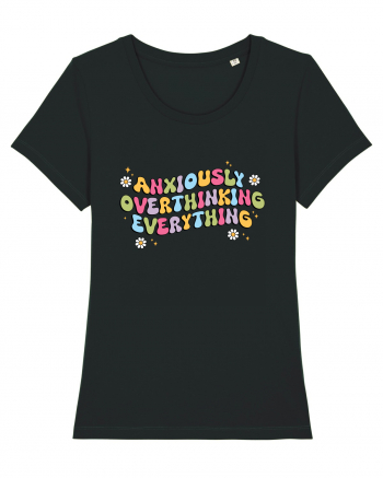 Anxiously Overthinking Everything Black
