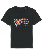 Anxiously Overthinking Everything Tricou mânecă scurtă Unisex Rocker