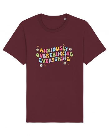Anxiously Overthinking Everything Burgundy