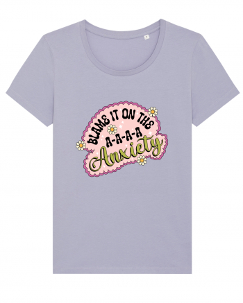 Blame It On Axiety Lavender