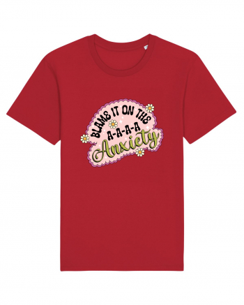 Blame It On Axiety Red