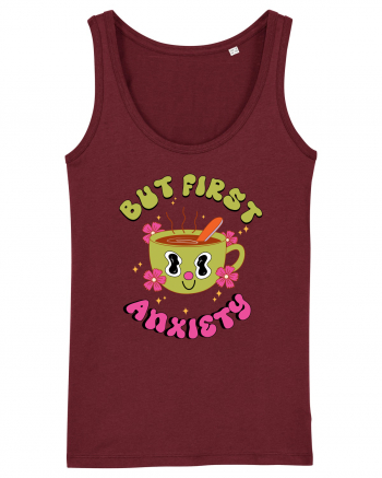 But First, Anxiety Burgundy