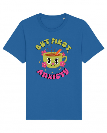 But First, Anxiety Royal Blue