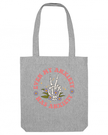 Even my Anxiety Has Anxiety, Skeleton Hand Heather Grey