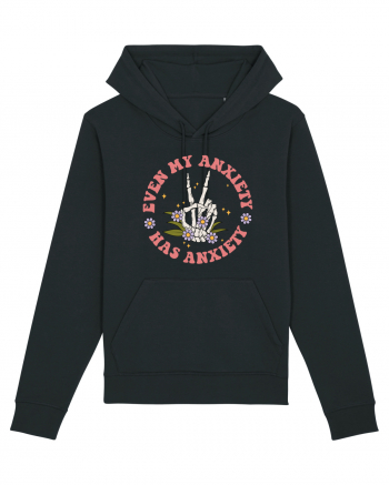 Even my Anxiety Has Anxiety, Skeleton Hand Black