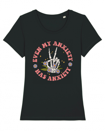 Even my Anxiety Has Anxiety, Skeleton Hand Black