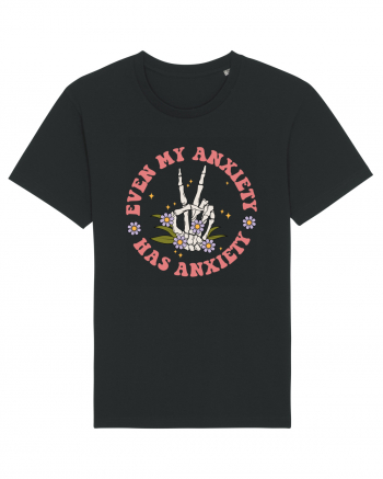 Even my Anxiety Has Anxiety, Skeleton Hand Black