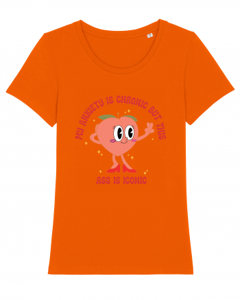 My Anxiety Is Chronic But This Ass Is Iconic Bright Orange