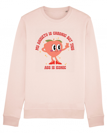 My Anxiety Is Chronic But This Ass Is Iconic Candy Pink