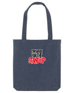 I'm here for the Stand Up Sacoșă textilă