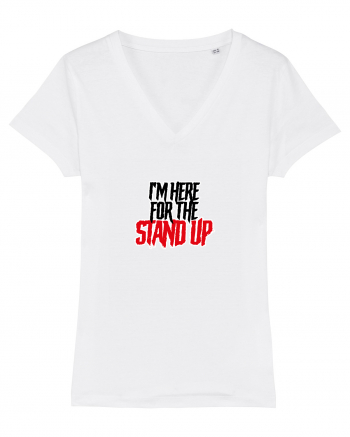 I'm here for the Stand Up Tricou mânecă scurtă guler V Damă Evoker