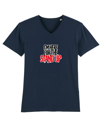 I'm here for the Stand Up Tricou mânecă scurtă guler V Bărbat Presenter