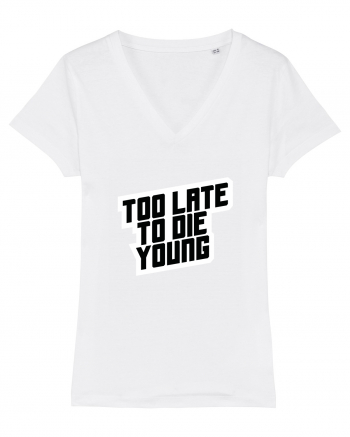 To late to die young White