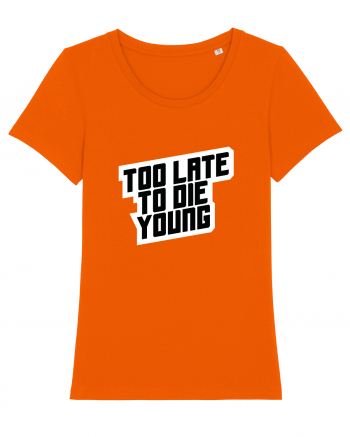 To late to die young Bright Orange