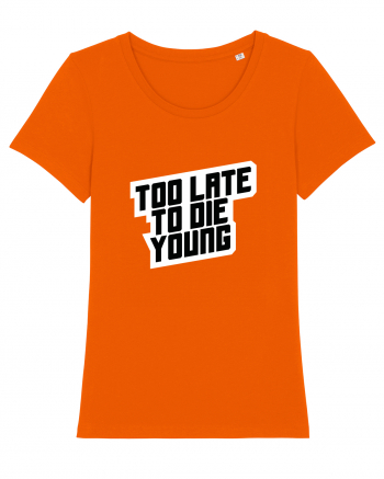 To late to die young Bright Orange