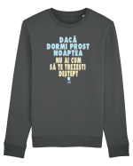 DACA DORMI PROST NOAPTEA... NU AI CUM SA TE TREZESTI DESTEPT :D Bluză mânecă lungă Unisex Rise
