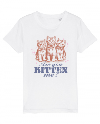 Are You Kitten Me? White