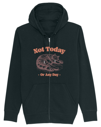 Not Today Or Any Day Black