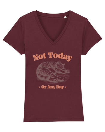 Not Today Or Any Day Burgundy