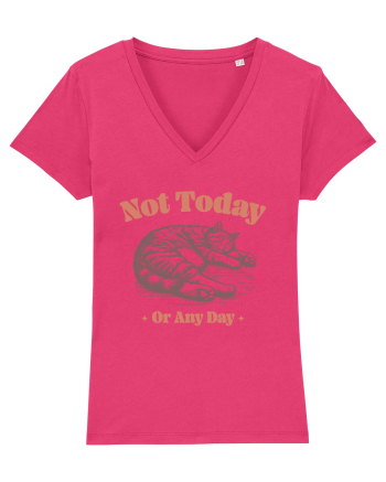 Not Today Or Any Day Raspberry