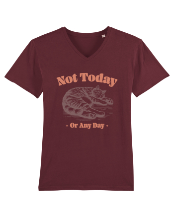 Not Today Or Any Day Burgundy
