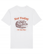 Not Today Or Any Day Tricou mânecă scurtă Unisex Rocker