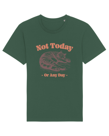 Not Today Or Any Day Bottle Green