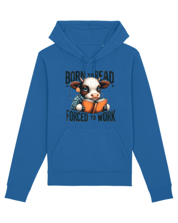 Born To Read Forced To Work Royal Blue