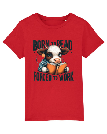 Born To Read Forced To Work Red