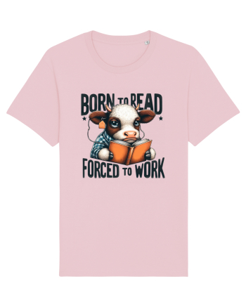 Born To Read Forced To Work Cotton Pink
