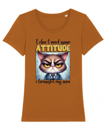 I Don't Need Your Attitude Roasted Orange