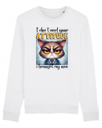 I Don't Need Your Attitude Bluză mânecă lungă Unisex Rise