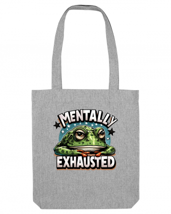 Mentally Exhausted Heather Grey