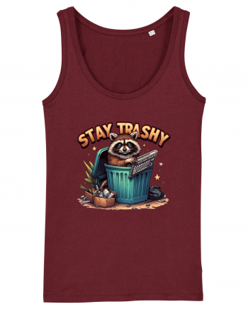 Stay Trashy Burgundy