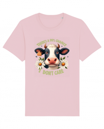 There's A 99% Chance Don't Care Cotton Pink