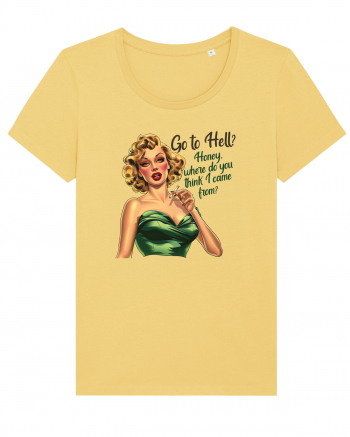 pentru femei cu atitudine - Go to hell Jojoba
