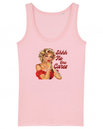pentru femei cu atitudine - Shhh - no one cares Cotton Pink