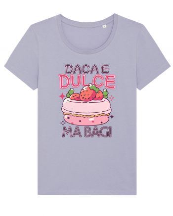 Pentru pofticiosi si mancaciosi - daca e dulce, ma bag! Lavender