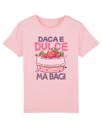 Pentru pofticiosi si mancaciosi - daca e dulce, ma bag! Cotton Pink