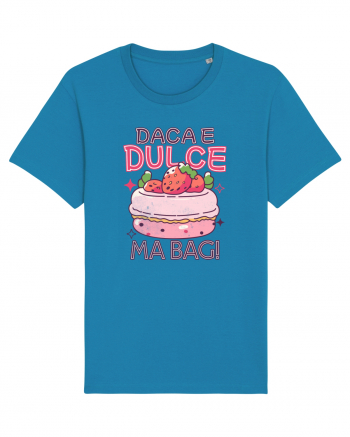 Pentru pofticiosi si mancaciosi - daca e dulce, ma bag! Azur