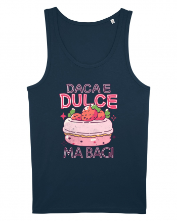 Pentru pofticiosi si mancaciosi - daca e dulce, ma bag! Navy