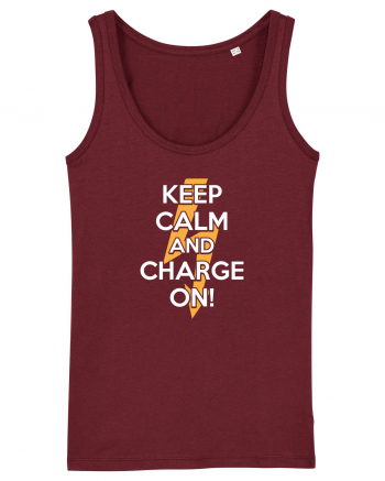 Keep calm and Charge on Burgundy