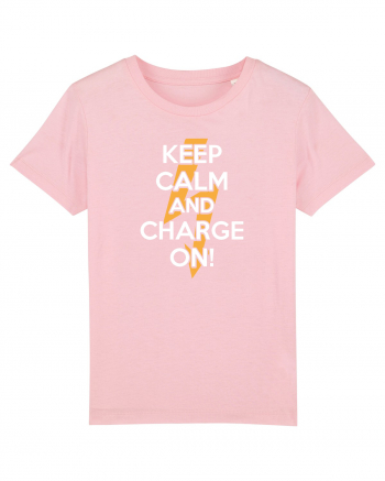 Keep calm and Charge on Cotton Pink