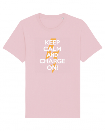 Keep calm and Charge on Cotton Pink