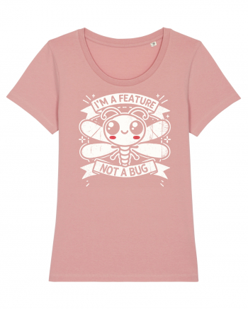 I'm a feature, not a bug Canyon Pink
