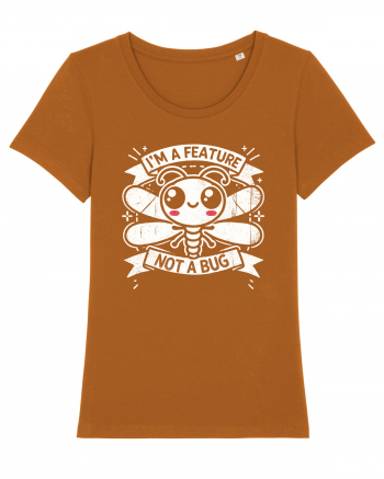 I'm a feature, not a bug Roasted Orange