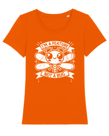 I'm a feature, not a bug Bright Orange