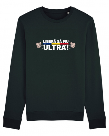 Libera sa fiu ultra! Black