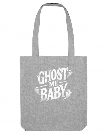 Ghost me Baby Heather Grey